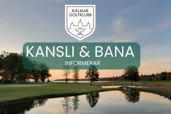 Kalmar Golfklubb informerar