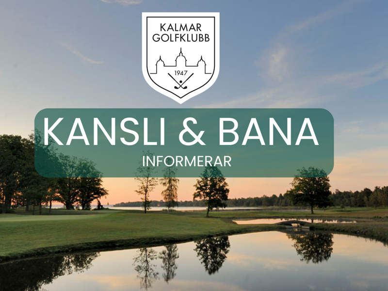 Kalmar Golfklubb informerar